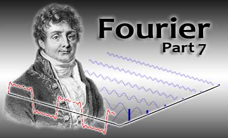 Fourier Blog Part 7