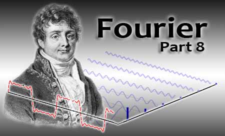 Fourier Blog Part 8